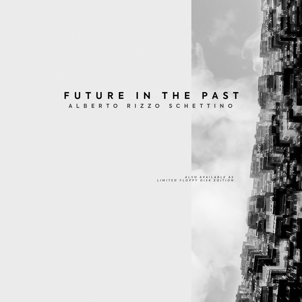 Alberto Rizzo Schettino - Future in the Past